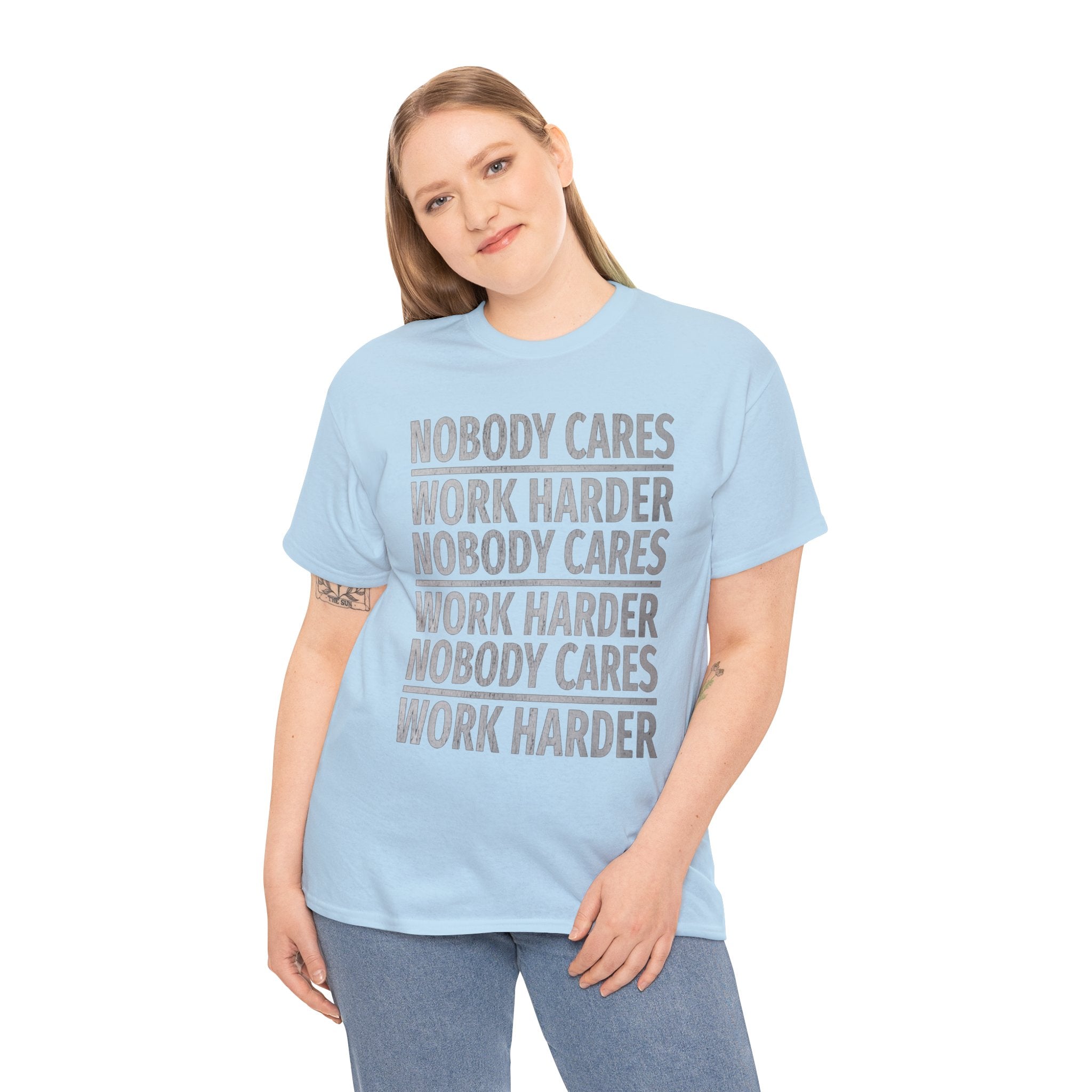 Nobody Cares Work Harder Graphic Print Short Sleeve Crew Unisex Heavy Cotton Tee