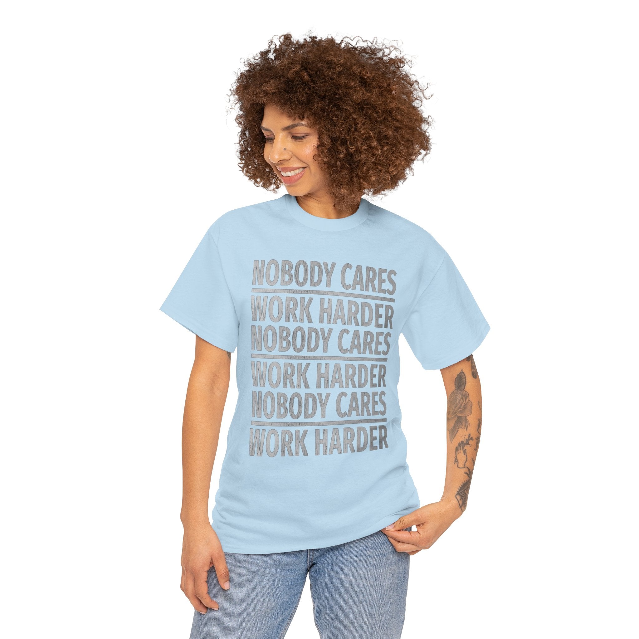 Nobody Cares Work Harder Graphic Print Short Sleeve Crew Unisex Heavy Cotton Tee